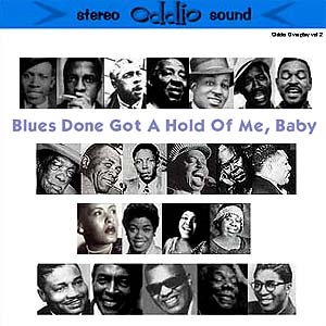 Oddio Overplay Showcase Vol 2 - Blues Done Got A Hold Of Me